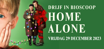 Drijf in Bioscoop - Home Alone